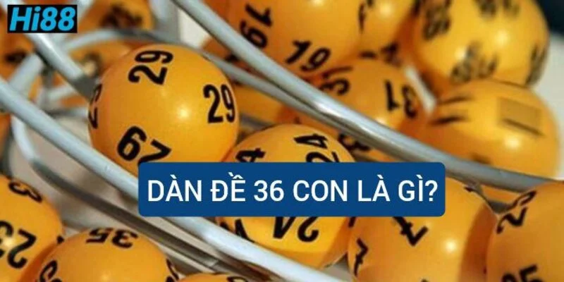 Cách nuôi dàn đề 36 số bất tử, dàn đề 36 con từng ngày 1 dan-de-36-con-la-gi